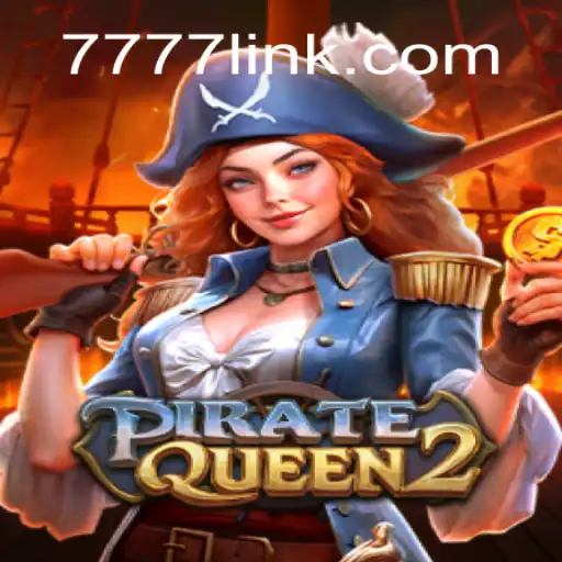 PirateQueen2: Unveiling the Treasures of 7777.COM Oficial Slots Brasil #1